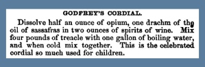 Una delle varie ricette con cui veniva preparato il Godfrey's Cordial. Don't try this at home!